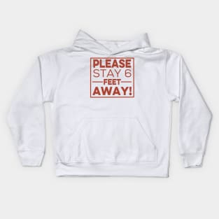 Please Stay 6 Feet Away 2020 Social Distancing Kids Hoodie